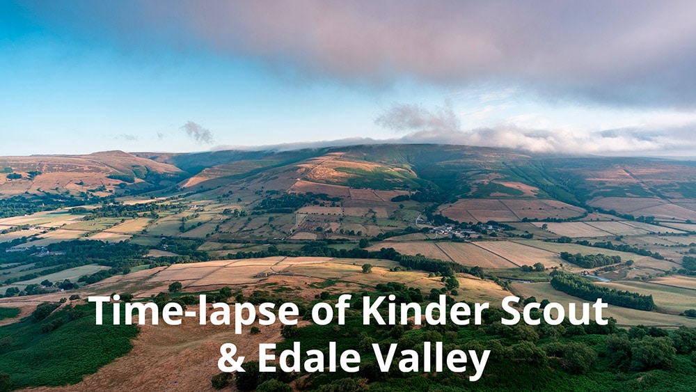 Kinder Scout & Edale Valley time-lapse photography